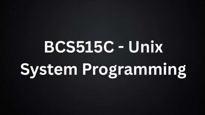 Unix System Programming - BCS515C (Model QP & QB) - VTU Notes