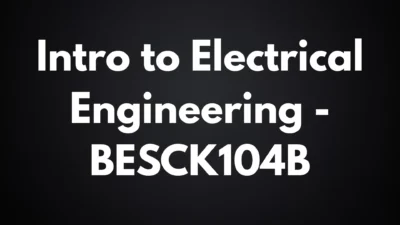 Intro to Electrical Engineering - BESCK104B