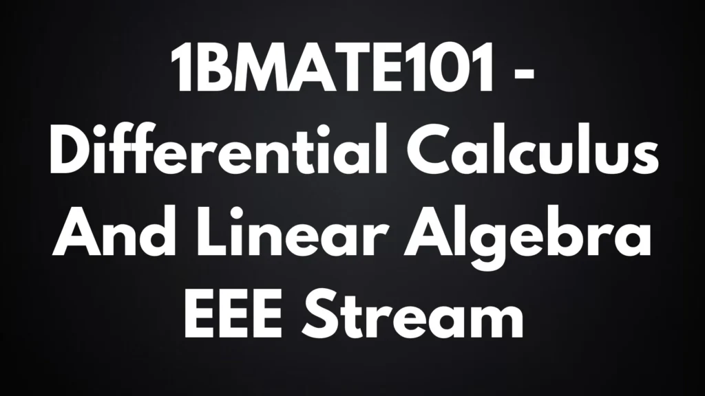 Differential Calculus And Linear Algebra EEE Stream